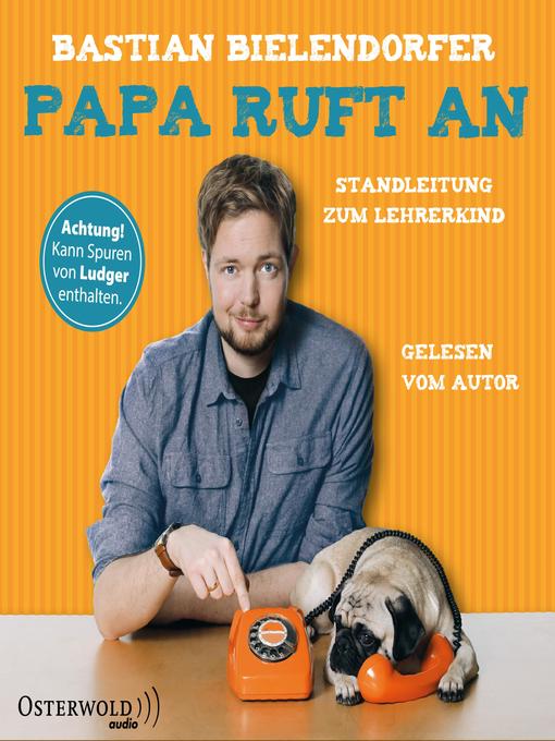Title details for Papa ruft an by Bastian Bielendorfer - Wait list